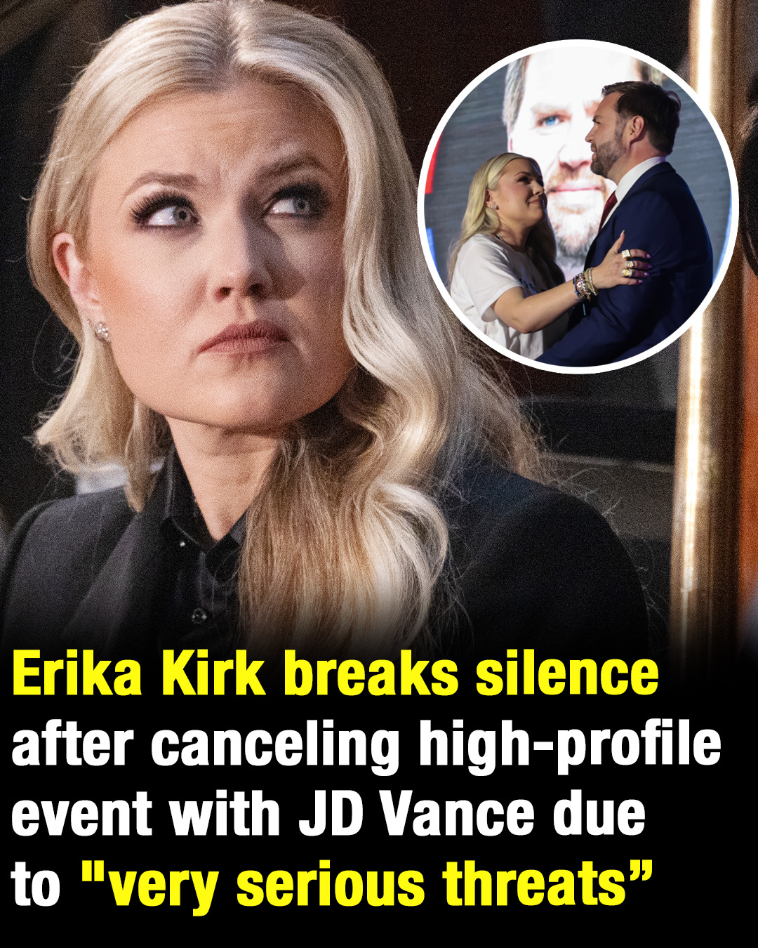 Erika Kirk breaks silence after canceling high-profile event with JD Vance due to “very serious threats”