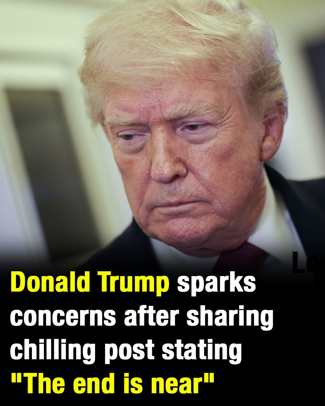 Donald Trump sparks concerns after sharing chilling post stating “the end is near”